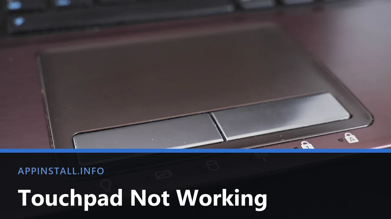 Close-up of a laptop touchpad and its two physical buttons, with the keyboard edge above, and the title Touchpad Not Working across the lower part of the image.